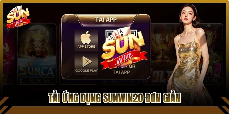 Tải ứng dụng Sunwin20 đơn giản