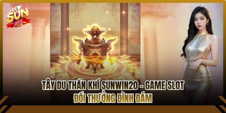 Tây Du Thần Khí Sunwin20